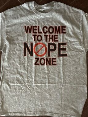 NWOT Gray Tee with Black and Orange "Welcome to the Nope Zone" Graphic